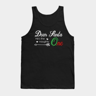 Dear Santa he is the naughty one - Matching Christmas couples - Christmas Gift Tank Top